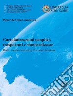 Cartolarizzazioni semplici, trasparenti e standardizzate. Dallo shadow banking al techno banking libro