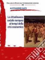 La cittadinanza sociale ai tempi della crisi economica libro