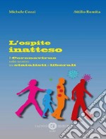 L'ospite inatteso. Il Coronavirus nello scontro tra statalisti e liberali libro