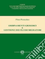 Ordinamenti giuridici e gestione dei flussi migratori. Nuova ediz. libro
