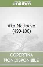 Alto Medioevo (493-100) libro