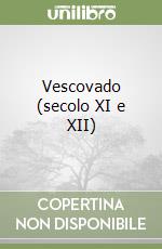 Vescovado (secolo XI e XII) libro