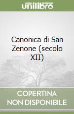 Canonica di San Zenone (secolo XII) libro