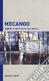 Mecanoo. Inspiration and process in architecture. Ediz. a colori libro di Serrazanetti F. (cur.) Schubert M. (cur.)