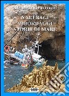 Naufraghi, abbordaggi, storie di mare libro di Betti Carboncini Adriano