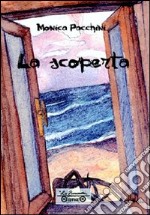 La scoperta, un tumore all'orizzonte libro