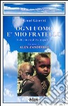 Ogni uomo è mio fratello. Volti, storie di Korogocho libro