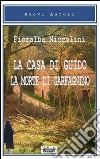 La casa di Guido, la morte di Garfagnino libro