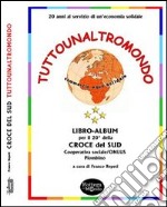 Tutounaltro mondo. 20 anni al servizio di un'economia equosolidale libro