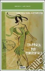 Trappola per Cenerentola