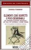 Elementi così sospetti e poco desiderabili. Le persecuzioni razziali in Val di Cornia (1938-1945) libro di Panerini Andrea