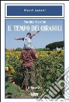 Il tempo dei girasoli libro