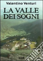 La valle dei sogni