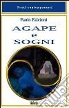 Agape e sogni libro di Falcioni Paolo