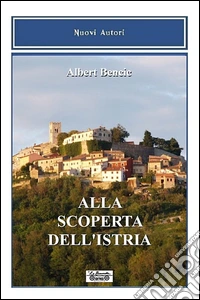 Alla scoperta dell'Istria