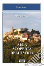 Alla scoperta dell'Istria libro