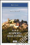 Alla scoperta dell'Istria libro