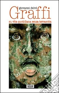 Graffi su vita quotidiana senza terracotta libro