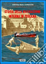 Storia della navigazione interna in Toscana libro