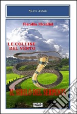 Il sibilo del serpente-Le colline del vento libro