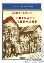 Le brigate d'oltremare libro