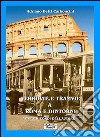 Ferrovie e tramvie a Roma e dintorni. Note e ricordi dell'autore libro di Betti Carboncini Adriano