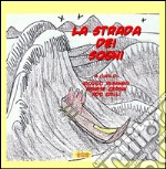 La strada dei sogni libro