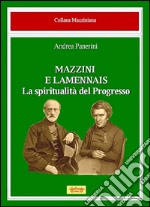 Mazzini e Lamennais. La spiritualità del progresso