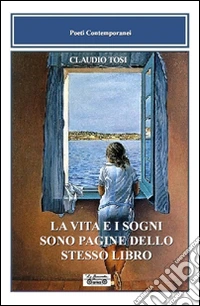 La vita e i sogni sono pagine dello stesso libro libro