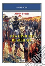 Una civiltà di schiavi libro