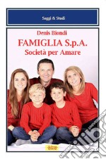 Famiglia S.p.A. Società per amare libro