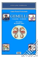 Gemelli. 21 maggio-21 giugno. Nei zodiaci del mondo antico libro