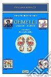 Gemelli. 21 maggio-21 giugno. Nei zodiaci del mondo antico libro di Fraternale Anna Paola