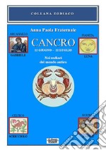 Cancro. 22 giugno-22 luglio. Nei zodiaci del mondo antico libro