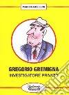 Gregorio Gremigna investigatore privato libro di Barsellini Mario