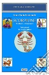 Scorpione. 23 ottobre-22 novembre. Nei zodiaci del mondo antico libro