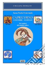 Capricorno. 22 dicembre-20 gennaio. Nei zodiaci del mondo antico libro