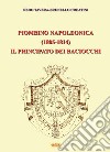 Piombino napoleonica (1805-1814) il principato dei baciocchi libro