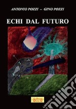 Echi dal futuro: Riflessi cosmici-Il popolo degli specchi-Sterminium-A.N.I.M.A libro