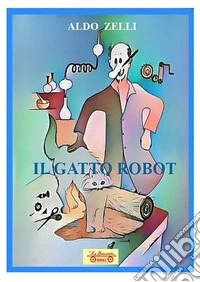Il gatto robot libro