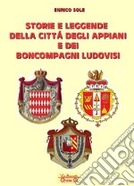 Storie e leggende della città degli appiani e dei boncompagni ludovisi