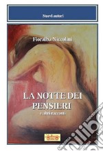 La notte dei pensieri e altri racconti libro