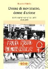 Donne di movimento, donne d'azione. Il femminismo nella RFT 1968-1990 libro