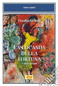 La locanda della fortuna e altri racconti libro