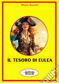 Il tesoro di Eulea libro