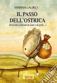 Il passo dell'ostrica libro