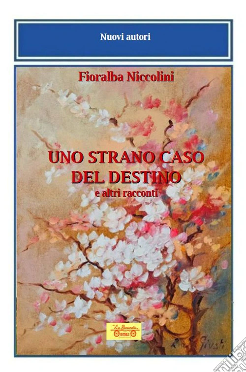 Uno strano caso del destino e altri racconti