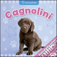 Cagnolini. Ediz. illustrata