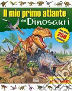 Il mio primo atlante dei dinosauri libro