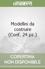 Modellini da costruire (Conf. 24 pz.) libro